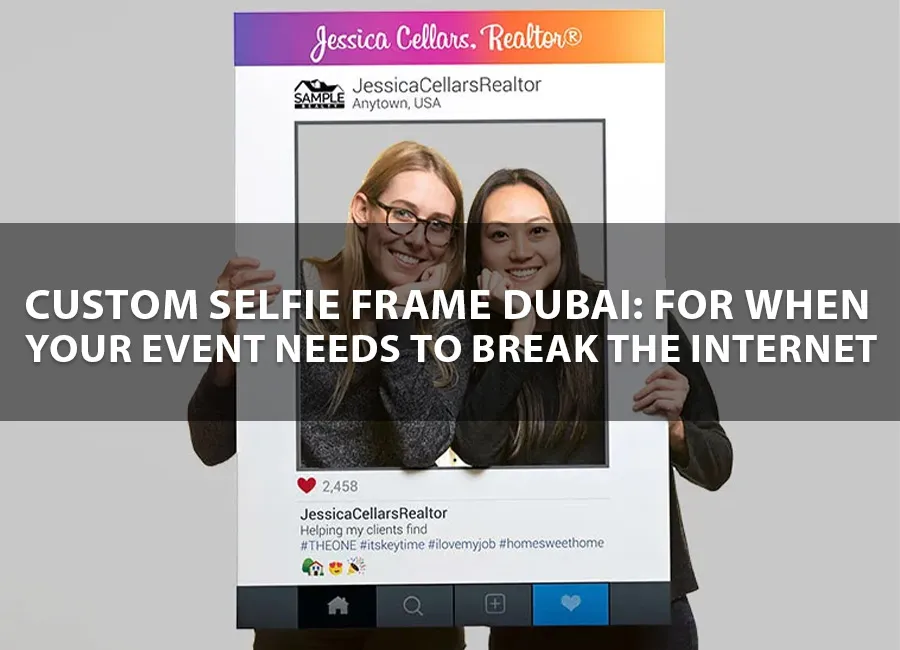 Custom Selfie Frame Dubai: For When Your Event Needs to Break the Internet Image